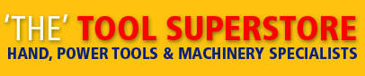 The Tool Superstore - Hand, Power Tools & Machinery Specialists
